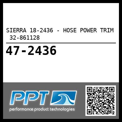 SIERRA 18-2436 - HOSE POWER TRIM  32-861128
