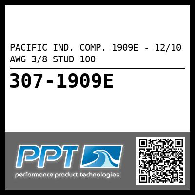PACIFIC IND. COMP. 1909E - 12/10 AWG 3/8 STUD 100