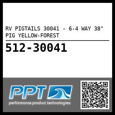 RV PIGTAILS 30041 - 6-4 WAY 38" PIG YELLOW-FOREST