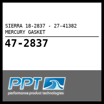 SIERRA 27-41382 MERCURY GASKET (18-2837) SIERRA 27-41382 MERCURY GASKET (18-2837)