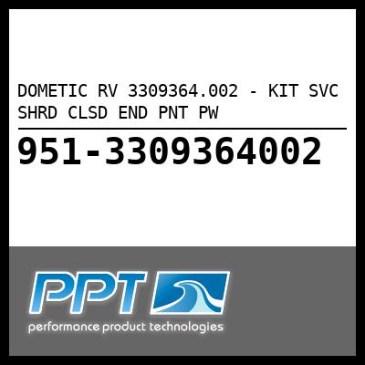 DOMETIC RV KIT SVC SHRD CLSD END PNT PW (3309364.002) DOMETIC RV KIT SVC SHRD CLSD END PNT PW (3309364.002)