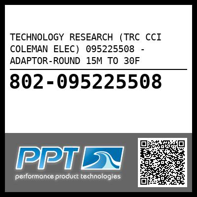 TECHNOLOGY RESEARCH (TRC CCI COLEMAN ELEC) 095225508 - ADAPTOR-ROUND 15M TO 30F