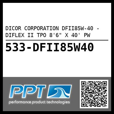 DICOR CORPORATION DFII85W-40 - DIFLEX II TPO 8'6" X 40' PW