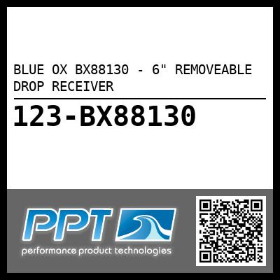 BLUE OX BX88130 - 6" REMOVEABLE DROP RECEIVER