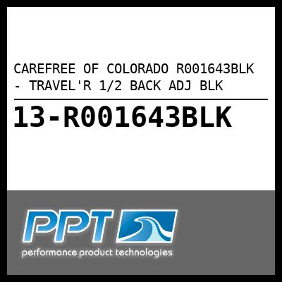 CAREFREE OF COLORADO TRAVEL'R 1/2 BACK ADJ BLK (R001643BLK) CAREFREE OF COLORADO TRAVEL'R 1/2 BACK ADJ BLK (R001643BLK)