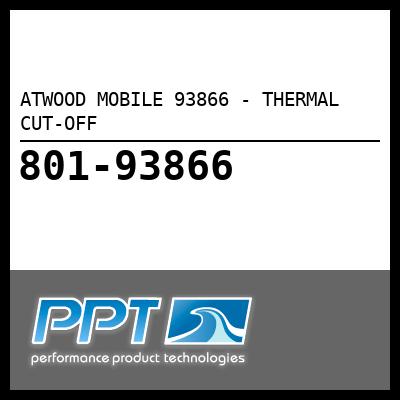 ATWOOD MOBILE THERMAL CUT-OFF (93866) ATWOOD MOBILE THERMAL CUT-OFF (93866)