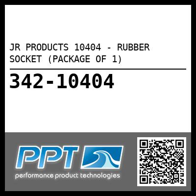 JR PRODUCTS 10404 - RUBBER SOCKET (PACKAGE OF 1)