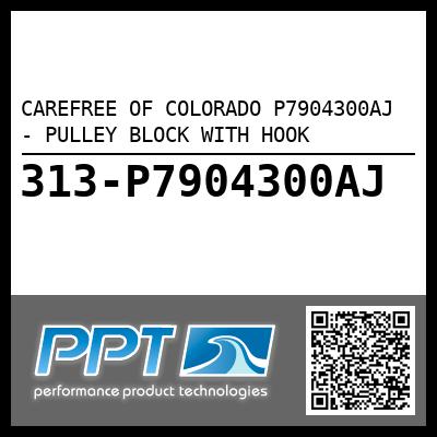 CAREFREE OF COLORADO P7904300AJ - PULLEY BLOCK WITH HOOK