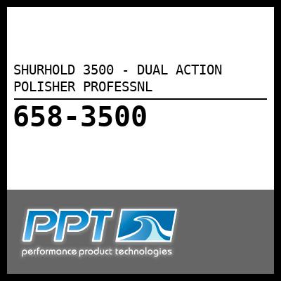 SHURHOLD DUAL ACTION POLISHER PROFESSNL (3500) SHURHOLD DUAL ACTION POLISHER PROFESSNL (3500)