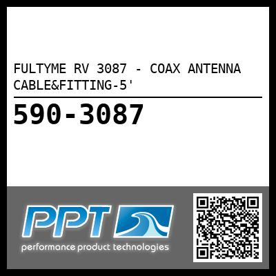 FULTYME RV 3087 - COAX ANTENNA CABLE&FITTING-5'