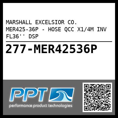 MARSHALL EXCELSIOR CO. MER425-36P - HOSE QCC X1/4M INV FL36'' DSP