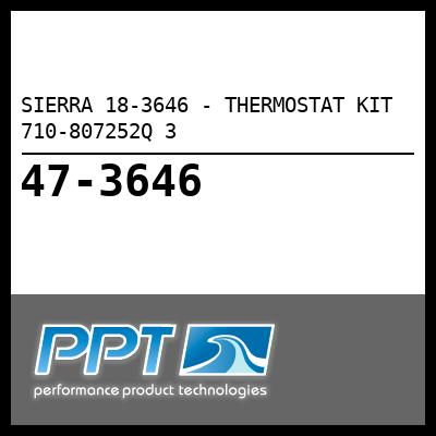 SIERRA THERMOSTAT KIT 710-807252Q 3 (18-3646) SIERRA THERMOSTAT KIT 710-807252Q 3 (18-3646)