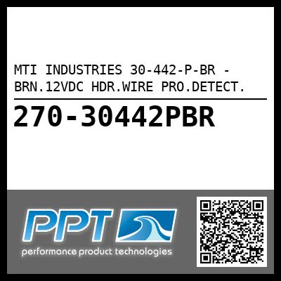 MTI INDUSTRIES 30-442-P-BR - BRN.12VDC HDR.WIRE PRO.DETECT.