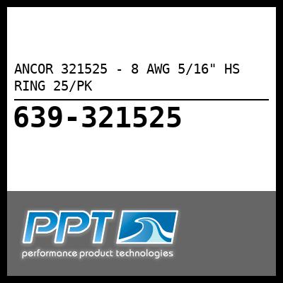 ANCOR 8 AWG 5/16" HS RING 25/PK (321525) ANCOR 8 AWG 5/16" HS RING 25/PK (321525)