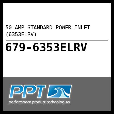 50 AMP STANDARD POWER INLET (6353ELRV) 50 AMP STANDARD POWER INLET (6353ELRV)