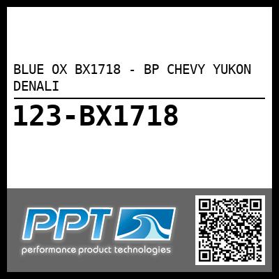 BLUE OX BX1718 - BP CHEVY YUKON DENALI