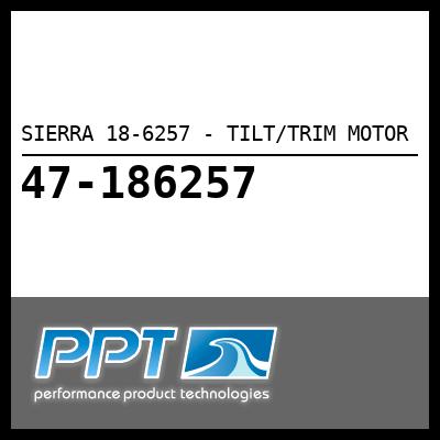 SIERRA TILT/TRIM MOTOR (18-6257) SIERRA TILT/TRIM MOTOR (18-6257)