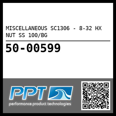 MISCELLANEOUS SC1306 - 8-32 HX NUT SS 100/BG