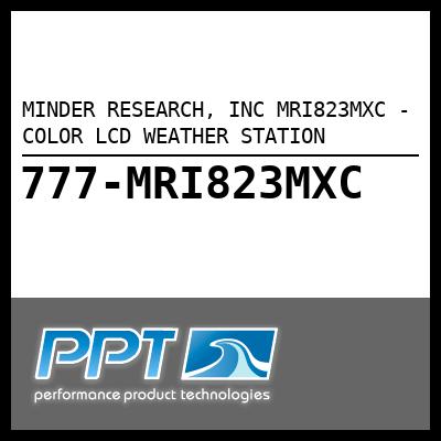 MINDER RESEARCH, INC COLOR LCD WEATHER STATION (MRI823MXC) MINDER RESEARCH, INC COLOR LCD WEATHER STATION (MRI823MXC)