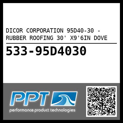 DICOR CORPORATION 95D40-30 - RUBBER ROOFING 30' X9'6IN DOVE