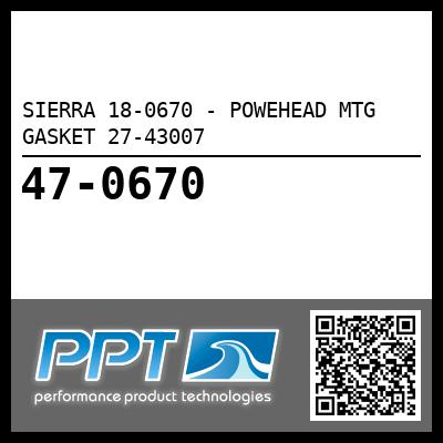 SIERRA 18-0670 - POWEHEAD MTG GASKET 27-43007
