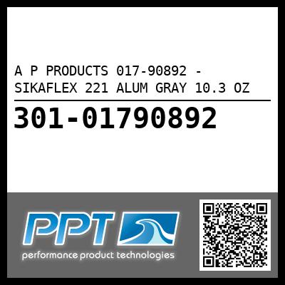 A P PRODUCTS 017-90892 - SIKAFLEX 221 ALUM GRAY 10.3 OZ