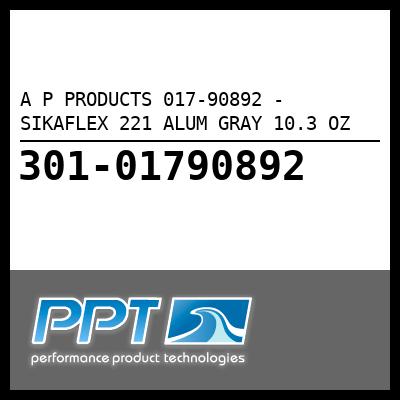 A P PRODUCTS SIKAFLEX 221 ALUM GRAY 10.3 OZ (017-90892) A P PRODUCTS SIKAFLEX 221 ALUM GRAY 10.3 OZ (017-90892)