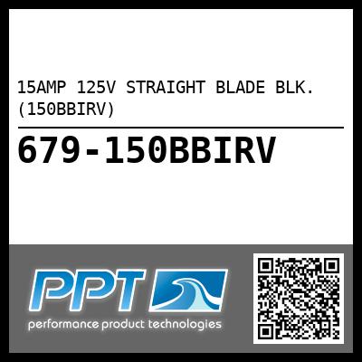 15AMP 125V STRAIGHT BLADE BLK. (150BBIRV)