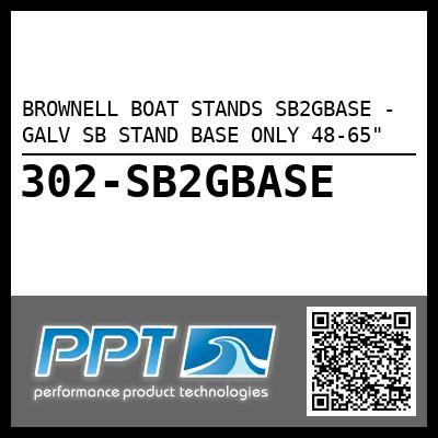 BROWNELL BOAT STANDS SB2GBASE - GALV SB STAND BASE ONLY 48-65"