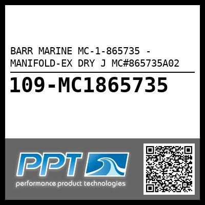 BARR MARINE MC-1-865735 - MANIFOLD-EX DRY J MC#865735A02