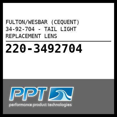 FULTON/WESBAR (CEQUENT) TAIL LIGHT REPLACEMENT LENS (34-92-704) FULTON/WESBAR (CEQUENT) TAIL LIGHT REPLACEMENT LENS (34-92-704)