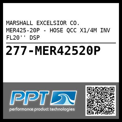 MARSHALL EXCELSIOR CO. MER425-20P - HOSE QCC X1/4M INV FL20'' DSP