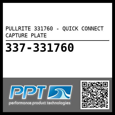 PULLRITE 331760 - QUICK CONNECT CAPTURE PLATE