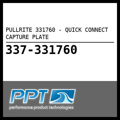 PULLRITE QUICK CONNECT CAPTURE PLATE (331760) PULLRITE QUICK CONNECT CAPTURE PLATE (331760)
