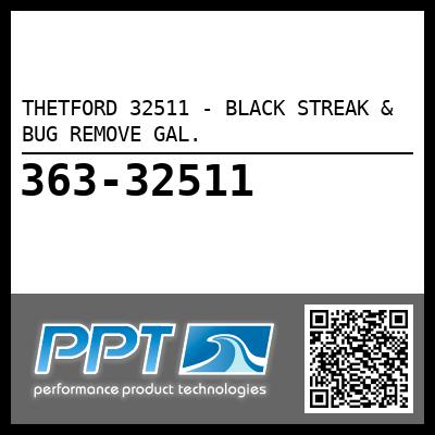 THETFORD 32511 - BLACK STREAK & BUG REMOVE GAL.