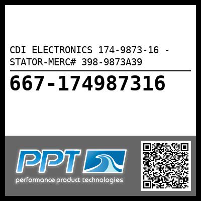 CDI ELECTRONICS 174-9873-16 - STATOR-MERC# 398-9873A39