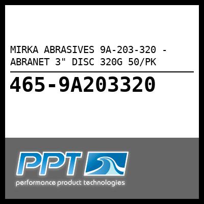 MIRKA ABRASIVES ABRANET 3" DISC 320G 50/PK (9A-203-320) MIRKA ABRASIVES ABRANET 3" DISC 320G 50/PK (9A-203-320)