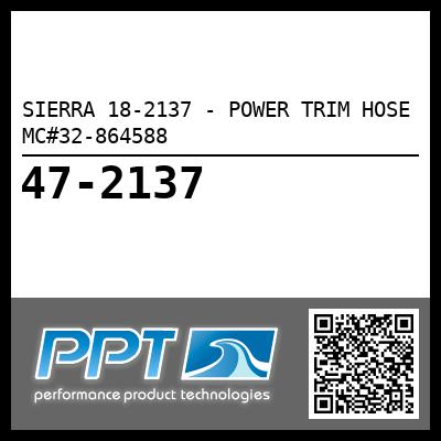 SIERRA 18-2137 - POWER TRIM HOSE MC#32-864588