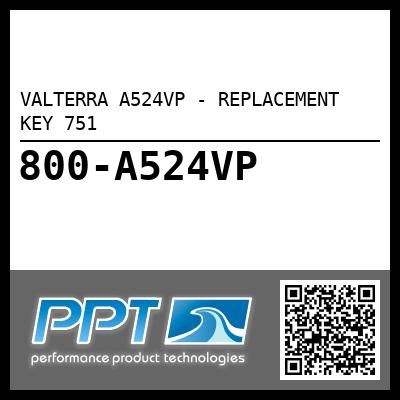 VALTERRA A524VP - REPLACEMENT KEY 751