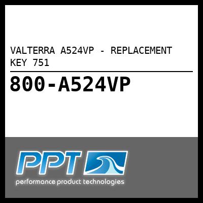 VALTERRA REPLACEMENT KEY 751 (A524VP) VALTERRA REPLACEMENT KEY 751 (A524VP)