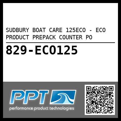 SUDBURY BOAT CARE 125ECO - ECO PRODUCT PREPACK COUNTER PO