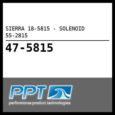 SIERRA SOLENOID 55-2815 (18-5815) SIERRA SOLENOID 55-2815 (18-5815)