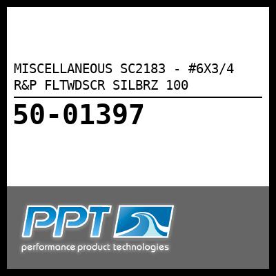 MISCELLANEOUS #6X3/4 R&P FLTWDSCR SILBRZ 100 (SC2183) MISCELLANEOUS #6X3/4 R&P FLTWDSCR SILBRZ 100 (SC2183)