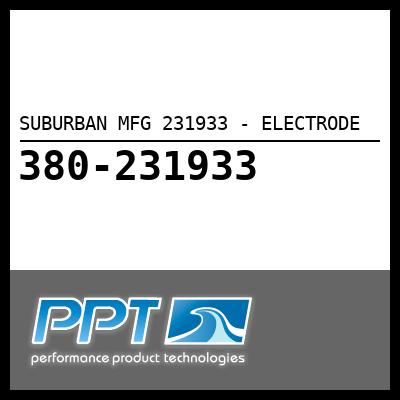 SUBURBAN MFG ELECTRODE (231933) SUBURBAN MFG ELECTRODE (231933)