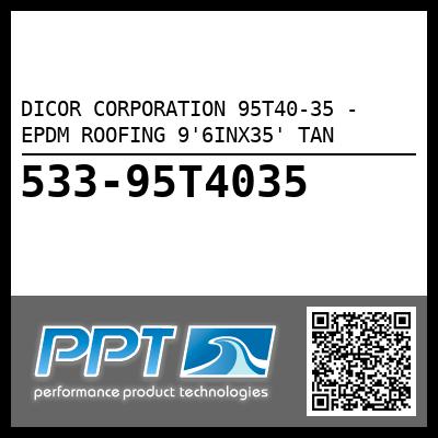DICOR CORPORATION 95T40-35 - EPDM ROOFING 9'6INX35' TAN