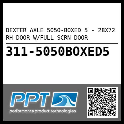 DEXTER AXLE 5050-BOXED 5 - 28X72 RH DOOR W/FULL SCRN DOOR