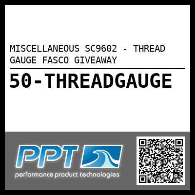 MISCELLANEOUS SC9602 - THREAD GAUGE FASCO GIVEAWAY