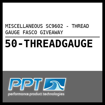 MISCELLANEOUS THREAD GAUGE FASCO GIVEAWAY (SC9602) MISCELLANEOUS THREAD GAUGE FASCO GIVEAWAY (SC9602)
