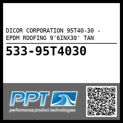 DICOR CORPORATION 95T40-30 - EPDM ROOFING 9'6INX30' TAN