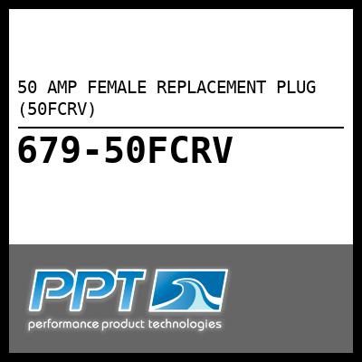 50 AMP FEMALE REPLACEMENT PLUG (50FCRV) 50 AMP FEMALE REPLACEMENT PLUG (50FCRV)